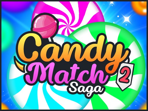 Candy Match Sagas 2 Online Puzzle Game